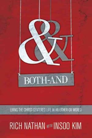 Seller image for Both-And : Living the Christ-Centered Life in an Either-Or World for sale by GreatBookPricesUK