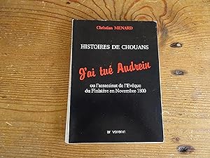 Histoires De Chouans J'ai tué Audrein ou l'assassinat de l'Evêque du Finistère en Novembre 1800