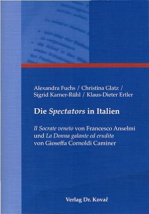 Die Spectators in Italien : Il Socrate veneto von Francesco Anselmi und La Donna galante ed erudi...