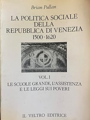 LA POLITICA SOCIALE DELLA REPUBBLICA DI VENEZIA 1500-1620