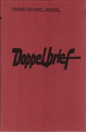 Seller image for Doppelbrief : aus Briefen u. Tagebuchaufzeichn. von hben u. drben. Hans Georg Jaekel (Hrsg.) for sale by Schrmann und Kiewning GbR