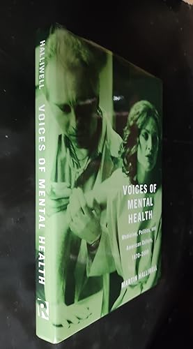 Imagen del vendedor de Voices of Mental Health: Medicine, Politics, and American Culture, 1970-2000 a la venta por Amnesty Bookshop - Brighton