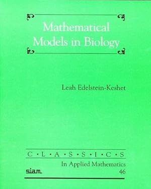 Immagine del venditore per Mathematical Models in Biology (Classics in Applied Mathematics) by Edelstein-Keshet, Leah [Paperback ] venduto da booksXpress