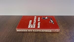 Imagen del vendedor de Soccer My Battlefield a la venta por BoundlessBookstore