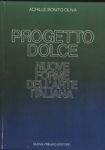 Seller image for Progetto dolce. Nuove forme dell'arte italiana for sale by Messinissa libri