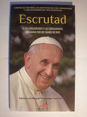 Escrutad. A los consagrados y a las consagradas en camino por los signos de Dios