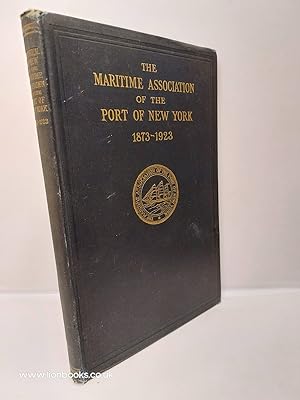 Immagine del venditore per The Maritime Association of the Port of New York 1873~1923 Historical Review of the Past Fifty Years venduto da Lion Books PBFA