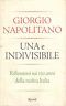 Seller image for Una e indivisibile. Riflessioni sui 150 anni della nostra Italia for sale by Messinissa libri