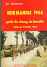Bild des Verkufers fr Normandie 1944. Guide du champe de bataille. 7 juin au 22 aout 1944 zum Verkauf von Messinissa libri