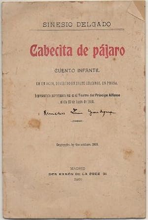 CABECITA DE PAJARO. CUENTO INFANTIL. UN ACTO DE SIETE CUADROS EN PROSA