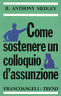 Seller image for Come sostenere un colloquio d'assunzione for sale by Messinissa libri