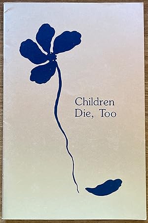 Imagen del vendedor de Children Die Too a la venta por Molly's Brook Books