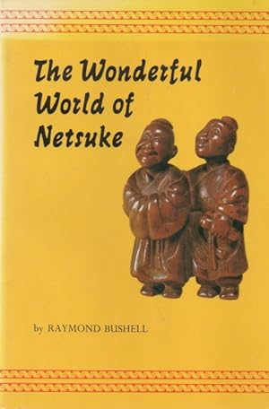 Immagine del venditore per The Wonderful World of Netsuke venduto da San Francisco Book Company