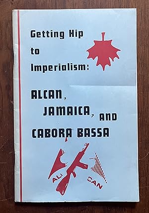 Getting Hip to Imperialism: Alcan, Jamaica, and Cabora Bassa