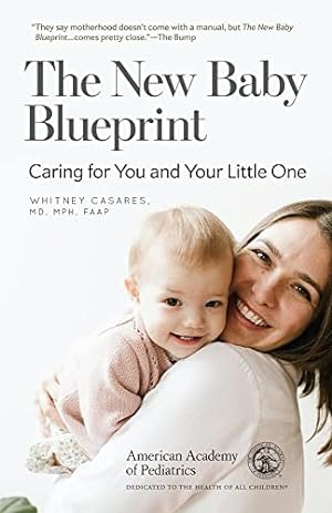 Immagine del venditore per The New Baby Blueprint: Caring for You and Your Little One venduto da Redux Books