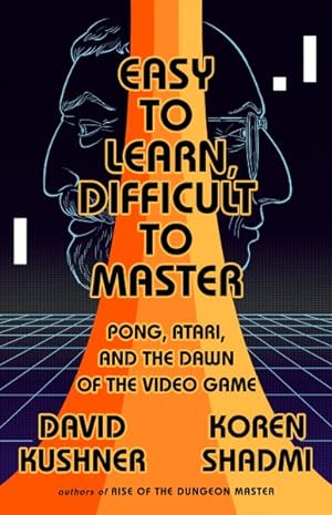Immagine del venditore per Easy to Learn, Difficult to Master : Pong, Atari, and the Dawn of the Video Game venduto da GreatBookPrices