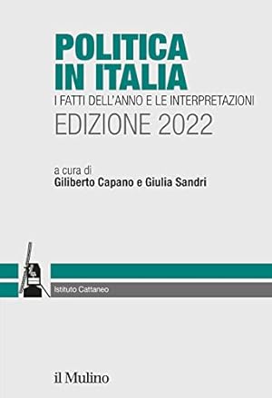 Immagine del venditore per Politica in Italia. I fatti dell'anno e le interpretazioni. Edizione 2022 venduto da Studio Bibliografico Viborada