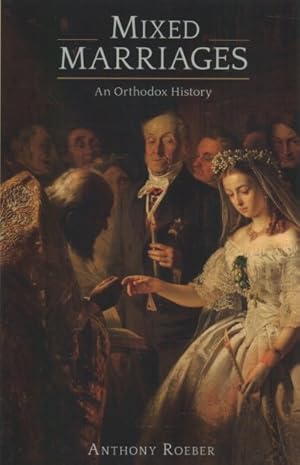 Seller image for Mixed Marriage : An Orthodox History for sale by GreatBookPrices