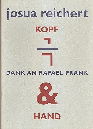 Kopf & Hand - Dank an Rafael Frank. Hrsg.v. Pädagogisch-Kulturelles Centrum, Ehemalige Synagoge F...