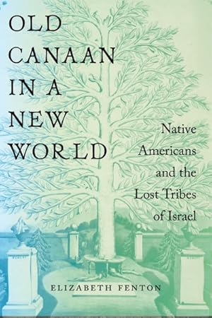 Seller image for Old Canaan in a New World : Native Americans and the Lost Tribes of Israel for sale by GreatBookPrices