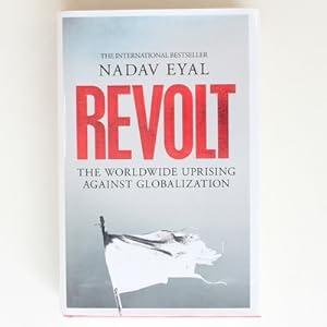 Bild des Verkufers fr Revolt: The Worldwide Uprising Against Globalization zum Verkauf von Fireside Bookshop