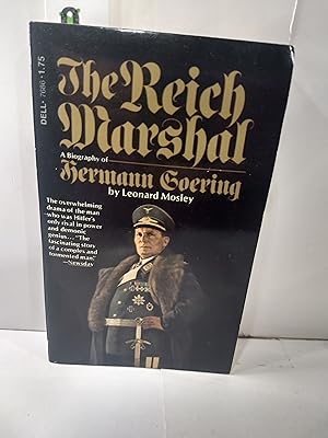 The Reich Marshal: A Biography of Hermann Goering