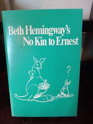 Image du vendeur pour Beth Hemingway's No Kin to Ernest mis en vente par Stone Soup Books Inc