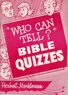 "Who can tell?" Bible quizzes
