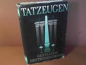 Seller image for Gestalter deutscher Gre - Band III: Tatzeugen. for sale by Antiquariat Deinbacher