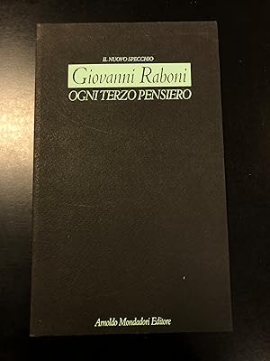 Raboni Giovanni. Ogni terzo pensiero. Mondadori 1993 - I.