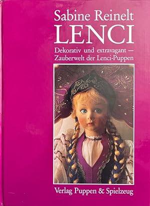 Lenci. Dekorativ und extravagant - Zauberwelt der Lenci-Puppen. Decorative and Extravagant - Magi...