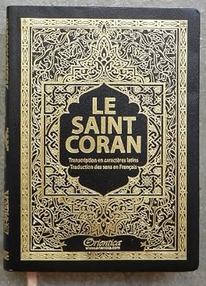 Le Saint Coran. Transcription en caractères latins, traduction des sens en français.