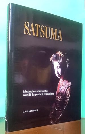 Satsuma. Masterpieces from the World's Important Collections