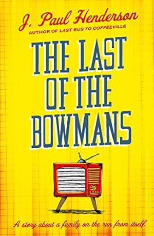 Seller image for The Last of the Bowmans for sale by Redux Books