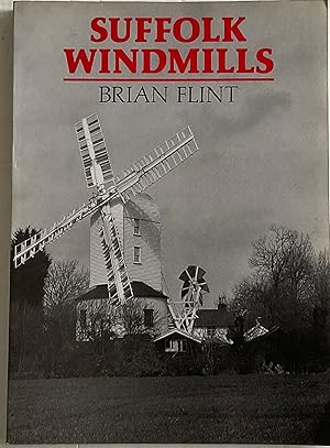 Seller image for Suffolk Windmills (P/B) for sale by Chris Barmby MBE. C & A. J. Barmby