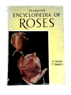 Seller image for Pearson's Encyclopaedia of Roses for sale by World of Rare Books