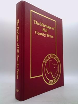 Imagen del vendedor de The Heritage of Hill County, Texas a la venta por ThriftBooksVintage