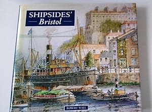 Seller image for Shipsides Bristol for sale by Your Book Soon