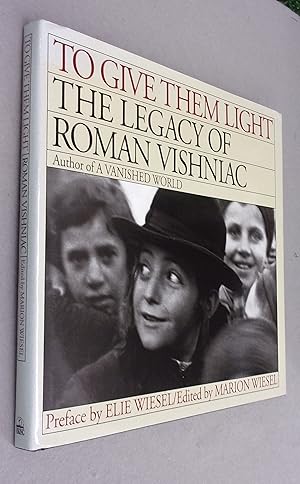 Bild des Verkufers fr To Give Them Light, the Legacy of Roman Vishniac zum Verkauf von Baggins Book Bazaar Ltd