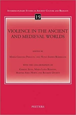 Seller image for Violence in the Ancient and Medieval Worlds (Interdisciplinary Studies in Ancient Culture and Religion 19) for sale by Frans Melk Antiquariaat