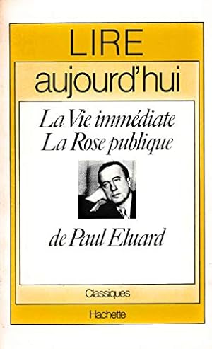 Seller image for La vie immdiate, La rose publique de Paul Eluard for sale by Ammareal