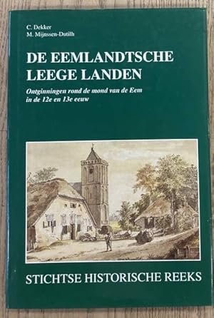 Bild des Verkufers fr De Eemlandtsche leege landen. Ontginningen rond de mond van de Eem in de 12e en 13e eeuw. zum Verkauf von Frans Melk Antiquariaat