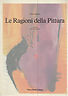 Seller image for LE RAGIONI DELLA PITTURA for sale by Messinissa libri