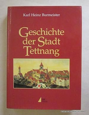 Seller image for Geschichte der Stadt Tettnang. Konstanz, UVK, 1997. Gr.-8vo. Mit zahlreichen Abbildungen. 439 S. Or.-Lwd. mit Schutzumschlag. (ISBN 3879405956). for sale by Jrgen Patzer