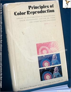 Seller image for Principles of Color Reproduction: Applied to Photomechanical Reproduction, Color Photography, and the Ink, Paper, and Other Related Industries for sale by BookLovers of Bath