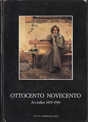 Bild des Verkufers fr Ottocento Novecento Art italien 1870 - 1910 zum Verkauf von Biblioteca di Babele