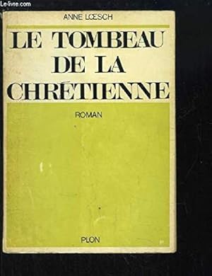 Seller image for Le tombeau de la chrtienne. for sale by Ammareal