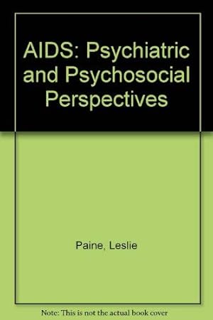 Imagen del vendedor de AIDS: Psychiatric and Psychosocial Perspectives a la venta por WeBuyBooks