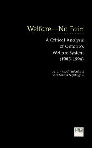Seller image for Welfare-No Fair: a Critical Analysis of Ontario's Welfare System (1985-1994) for sale by WeBuyBooks