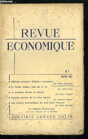 Imagen del vendedor de Revue conomique n 1 - Dflation primaire, dflation secondaire par Pierre Dieterlen, La liaison salaire - cout de la vie par Andr Page, La politique devant la science par Henri Noyelle, Aspects sociaux de la crise agraire : proprit et exploitation a la venta por Le-Livre